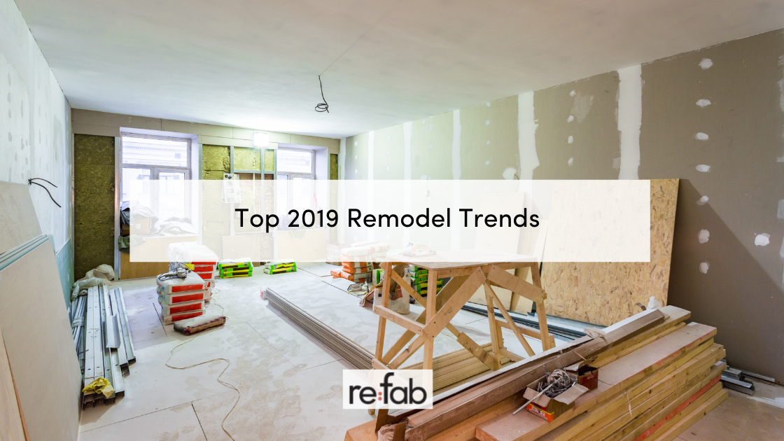 2019 remodel trends