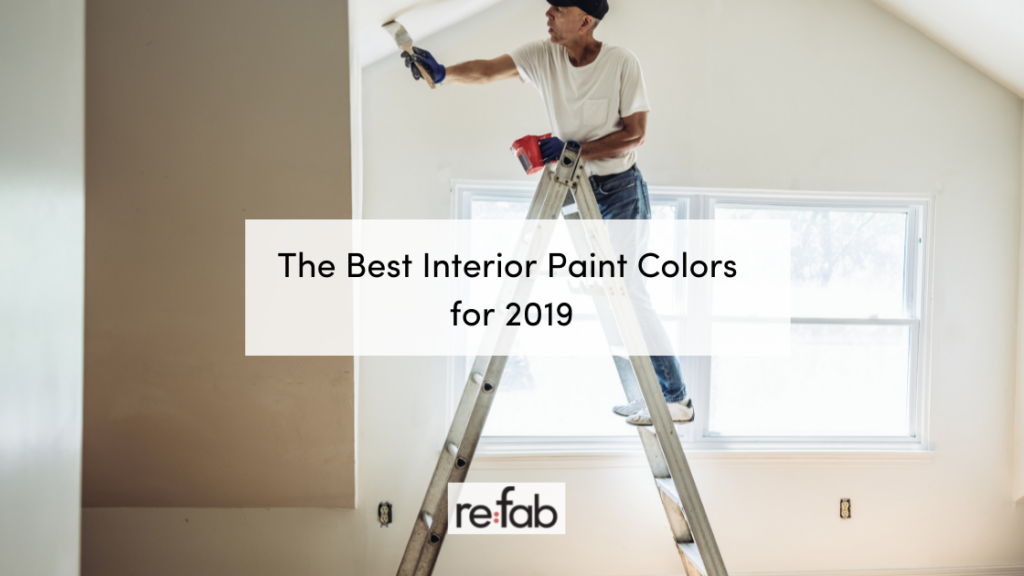10 Best Interior Paint Colors For 2019 - re:fab