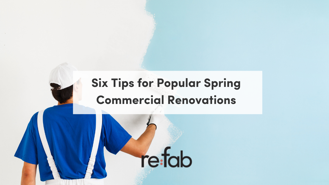 Tips for Popular Spring Commercial Renovations