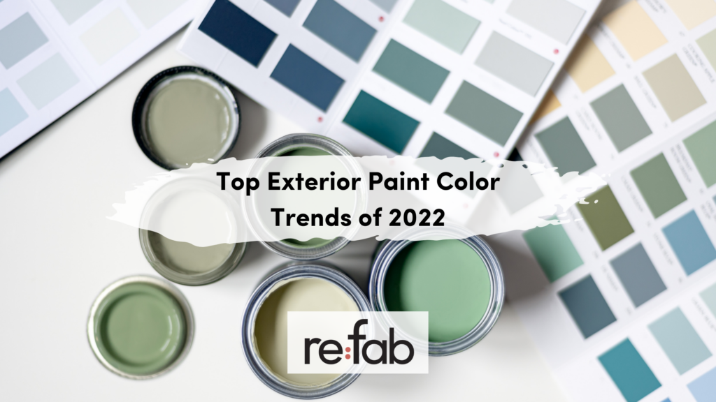 Top Exterior Paint Color Trends of 2022 refab