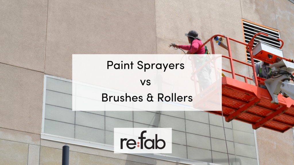 Paint Sprayers Vs Brushes Rollers Re Fab   Blog Photos 29 1024x576 