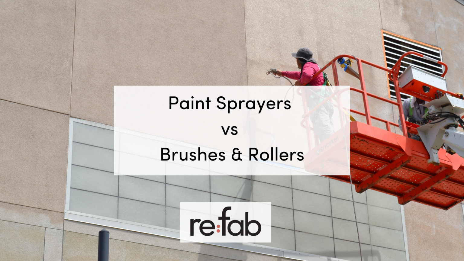 Paint Sprayers vs Brushes & Rollers refab