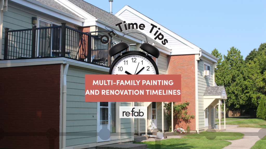 On Time Tips: Multi-Family Painting and Renovation Timelines - re:fab
